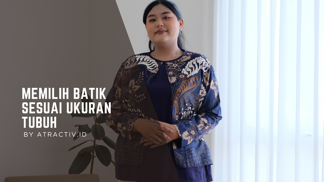 Tips Memilih Batik Wanita Sesuai Bentuk Tubuh